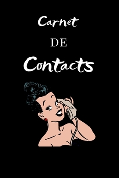 Carnet de Contacts: R�pertoire T�l�phonique Alphab�tique Cahier Petit Format 15,24x22,86cm 151 Pages � Remplir avec Sommaire Cahier de notes lign� Femme Pin-up R�tro