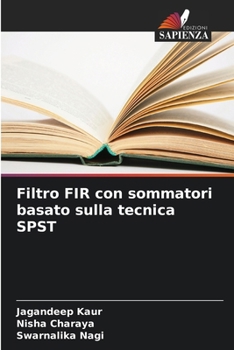 Paperback Filtro FIR con sommatori basato sulla tecnica SPST [Italian] Book
