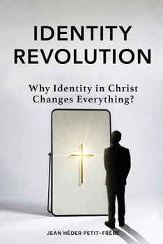 Paperback Identity Revolution: Why Identity in Christ Changes Everything Book