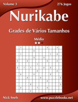 Paperback Nurikabe Grades de Vários Tamanhos - Médio - Volume 3 - 276 Jogos [Portuguese] Book