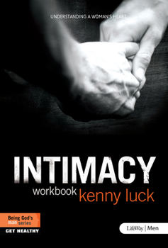 Paperback Intimacy: Understanding a Woman's Heart - Member Book