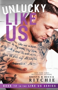 Paperback Unlucky Like Us: Like Us Series: Billionaires & Bodyguards Book 12 Book