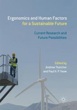 Paperback Ergonomics and Human Factors for a Sustainable Future: Current Research and Future Possibilities Book