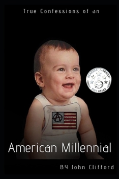 Paperback True Confessions of an American Millennial Book