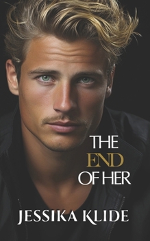 Paperback The End of Her: Hot Billionaire Romcom Book