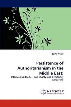 Paperback Persistence of Authoritarianism in the Middle East Book