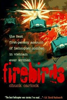 Hardcover Firebirds: The Best First-Person Account of Helicopter Combat in Vietnam America's Presidential Family Book