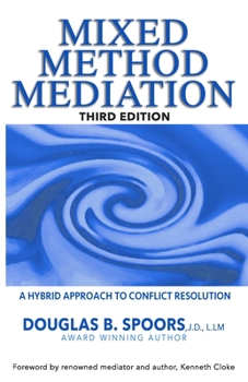 Paperback Mixed Method Mediation: A Hybrid Approach to Conflict Resolution Book