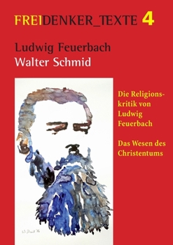 Ludwig Feuerbach: Die Religionskritik von Ludwig Feuerbach | Das Wesen des Christentums