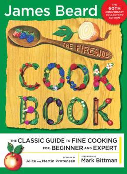 Hardcover The Fireside Cook Book: A Complete Guide to Fine Cooking for Beginner and Expert Book