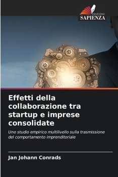 Paperback Effetti della collaborazione tra startup e imprese consolidate [Italian] Book