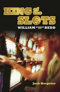 Hardcover King of the Slots: William Si Redd Book