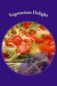 Paperback Vegetarians Delight: Healthy, well balanced innovative recipes for vegans. Book