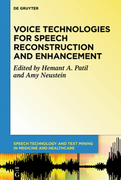 Hardcover Voice Technologies for Speech Reconstruction and Enhancement Book