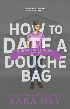 Paperback The Failing Hours: How to Date a Douchebag Book