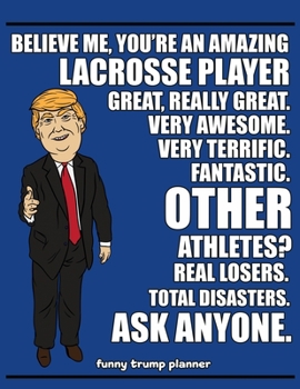 Paperback Funny Trump Planner: Funny I Love Lacrosse Planner for Trump Supporters (Conservative Trump Gift) Book