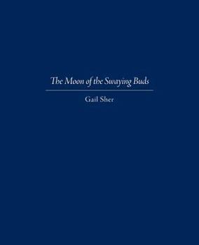 Paperback The Moon of the Swaying Buds: Third Edition Corrected and Reset Book
