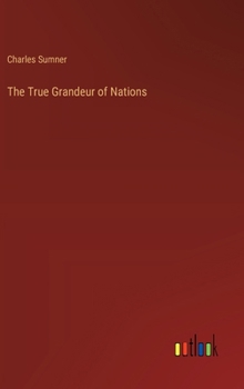 Hardcover The True Grandeur of Nations Book