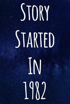 Paperback Story Started In 1982: The perfect gift for a birthday - unique personalised journal! Book