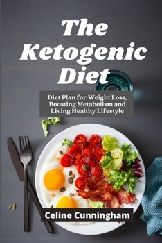 Paperback The K&#1077;togenic Di&#1077;t 2021: Diet Plan for Weight Loss, Boosting Metabolism and Living Healthy Lifestyle Book