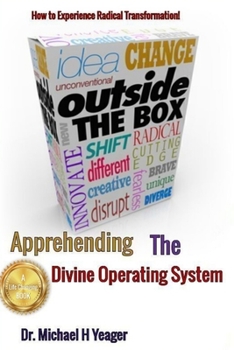Paperback Outside The Box: Apprehending the Divine Operating System Book