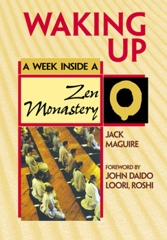Hardcover Waking Up: A Week Inside a Zen Monastery Book