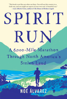 Hardcover Spirit Run: A 6,000-Mile Marathon Through North America's Stolen Land Book