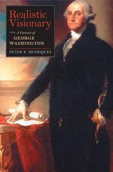 Hardcover Realistic Visionary: A Portrait of George Washington Book