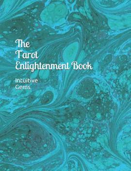 Paperback The Tarot Enlightenment Book: A Tarot Readings Workbook Book