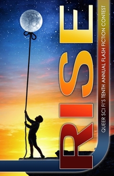 Paperback Rise: Queer Sci Fi's Flash Fiction Contest Book
