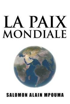 Paperback La Paix Mondiale [French] Book