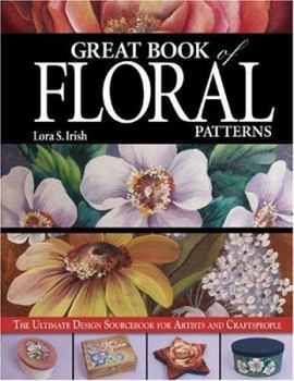 Paperback Great Book of Floral Patterns: The Ultimate Design Sourcebook for Artists and Craftspeople Book