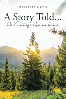 Paperback A Story Told...: A Heritage Remembered Book