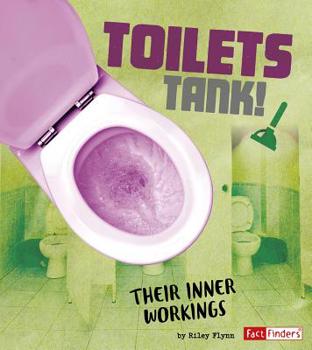 Paperback Toilets Tank!: Their Inner Workings Book