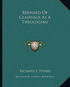 Bernard Of Clairvaux As A Theologian