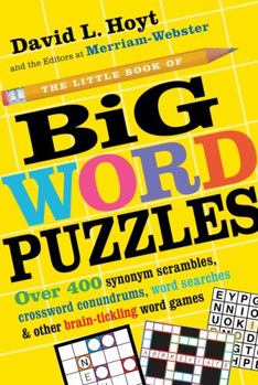 Paperback The Little Book of Big Word Puzzles: Over 400 Synonym Scrambles, Crossword Conundrums, Word Searches & Other Brain-Tickling Word Games Book