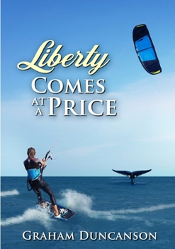 Paperback Liberty Comes at a Price Book