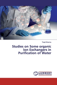 Paperback Studies on Some organic Ion Exchangers in Purification of Water Book