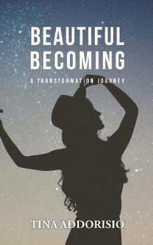 Paperback Beautiful Becoming: A Transformation Journey Book