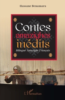 Paperback Contes amazighes inédits: Bilingue Amazighe-Français [French] Book