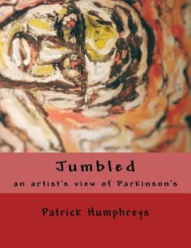 Paperback Jumbled: an artist's view of Parkinson's Book