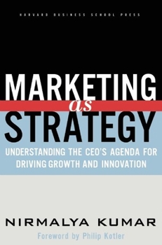 Hardcover Marketing as Strategy: Understanding the Ceo's Agenda for Driving Growth and Innovation Book