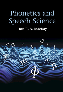 Hardcover Phonetics and Speech Science Book