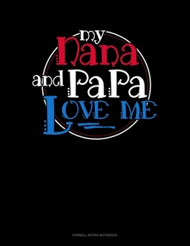 My Nana And Papa Love Me: Cornell Notes Notebook