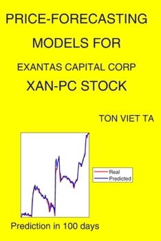 Paperback Price-Forecasting Models for Exantas Capital Corp XAN-PC Stock Book