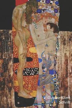 Gustav Klimt Schrift: De Drie Levensfasen van de Vrouw | Artistiek Dagboek voor Aantekeningen | Stijlvol Notitieboek | Ideaal Voor School, Studie, Recepten of Wachtwoorden