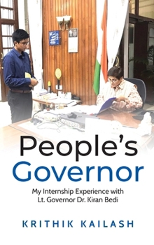 Hardcover People's Governor (Full Color Edition): My Internship Experience with Lt.Governor Dr.Kiran Bedi Book