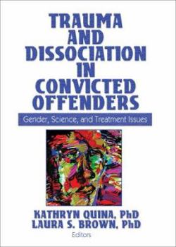 Hardcover Trauma and Dissociation in Convicted Offenders Book