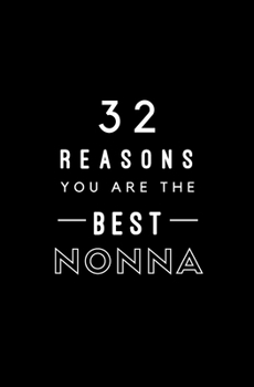 Paperback 32 Reasons You Are The Best Nonna: Fill In Prompted Memory Book