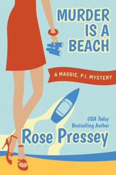 Murder is a Beach - Book #2 of the Maggie, P.I. Mystery